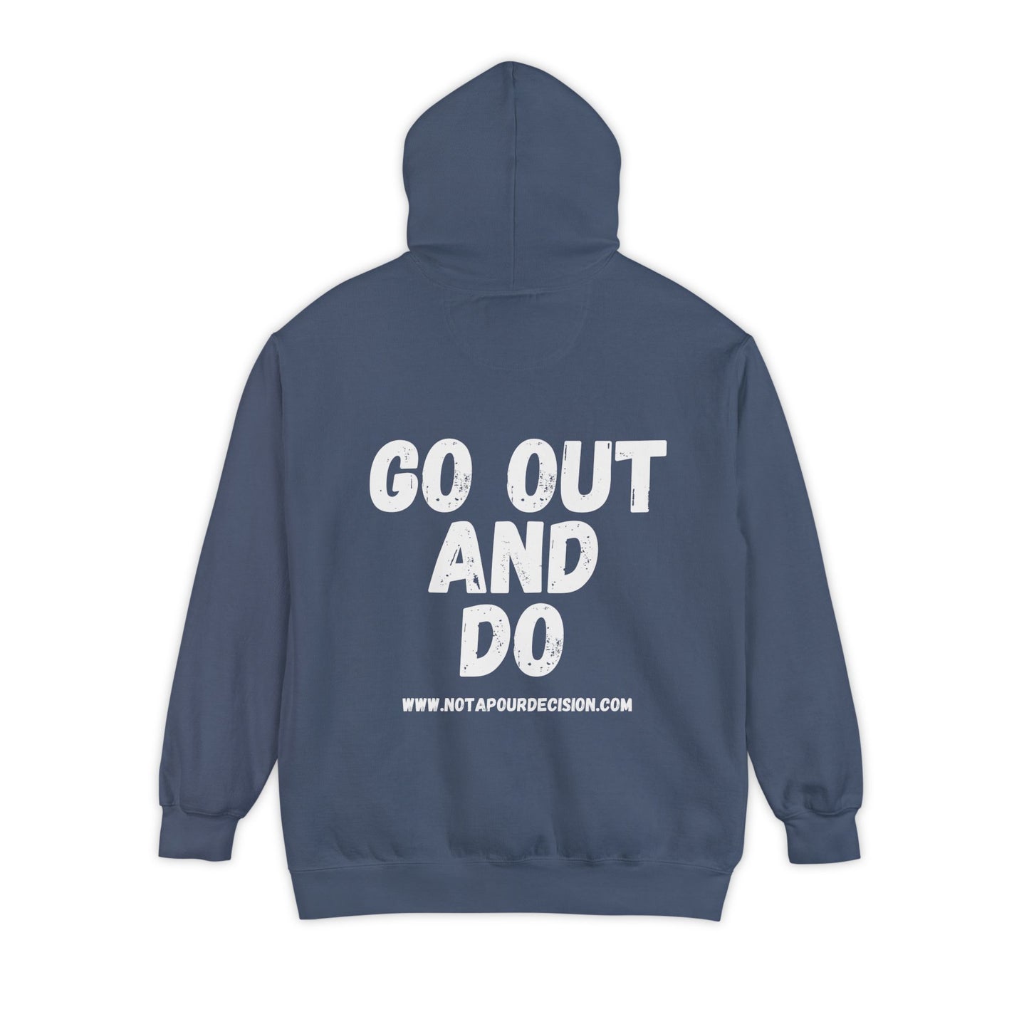 Go Out and DO - Unisex Garment-Dyed Hoodie