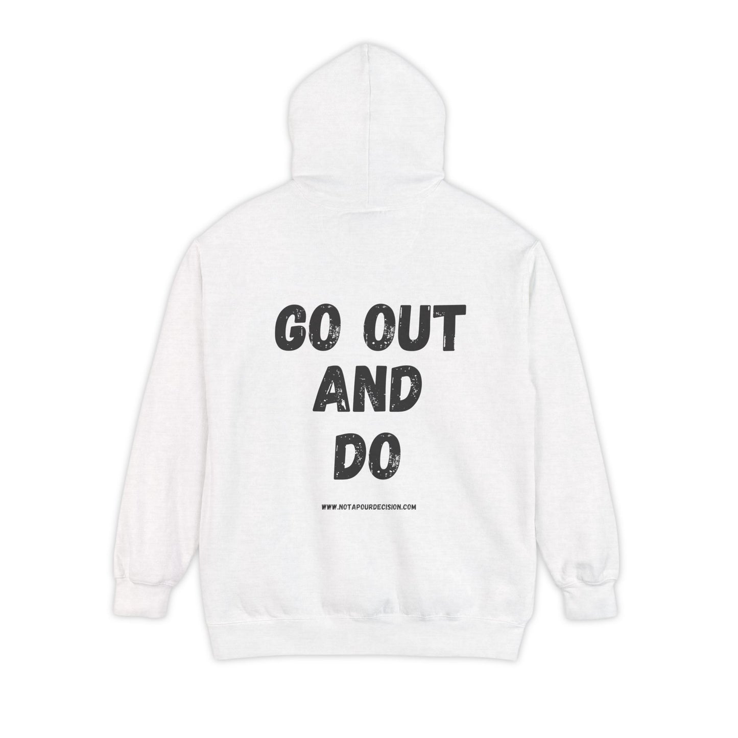 Go Out and DO - Unisex Garment-Dyed Hoodie