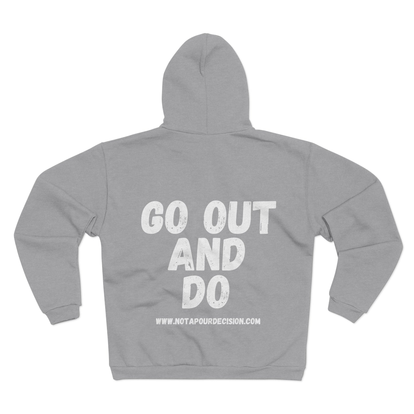 Go Out and Do - Unisex Hooded Zip Sweatshirt