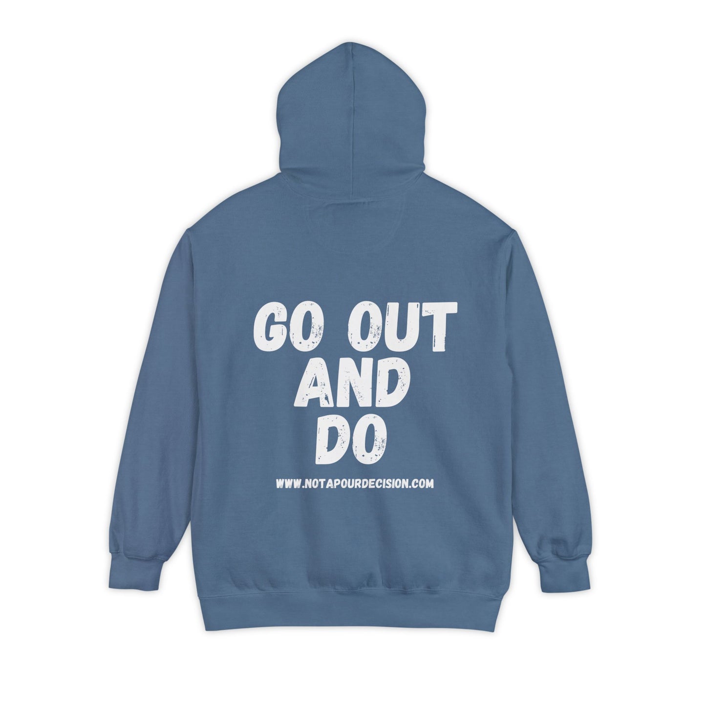 Go Out and DO - Unisex Garment-Dyed Hoodie