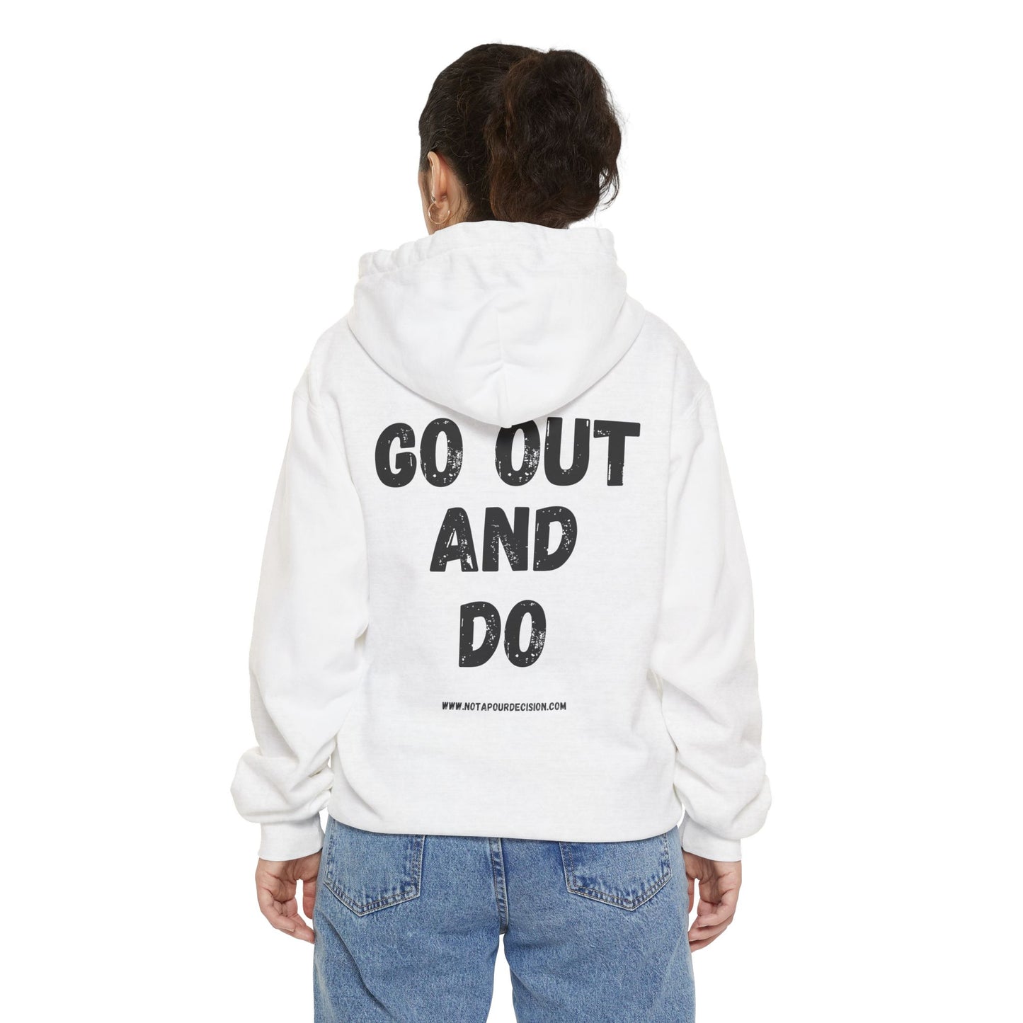 Go Out and DO - Unisex Garment-Dyed Hoodie