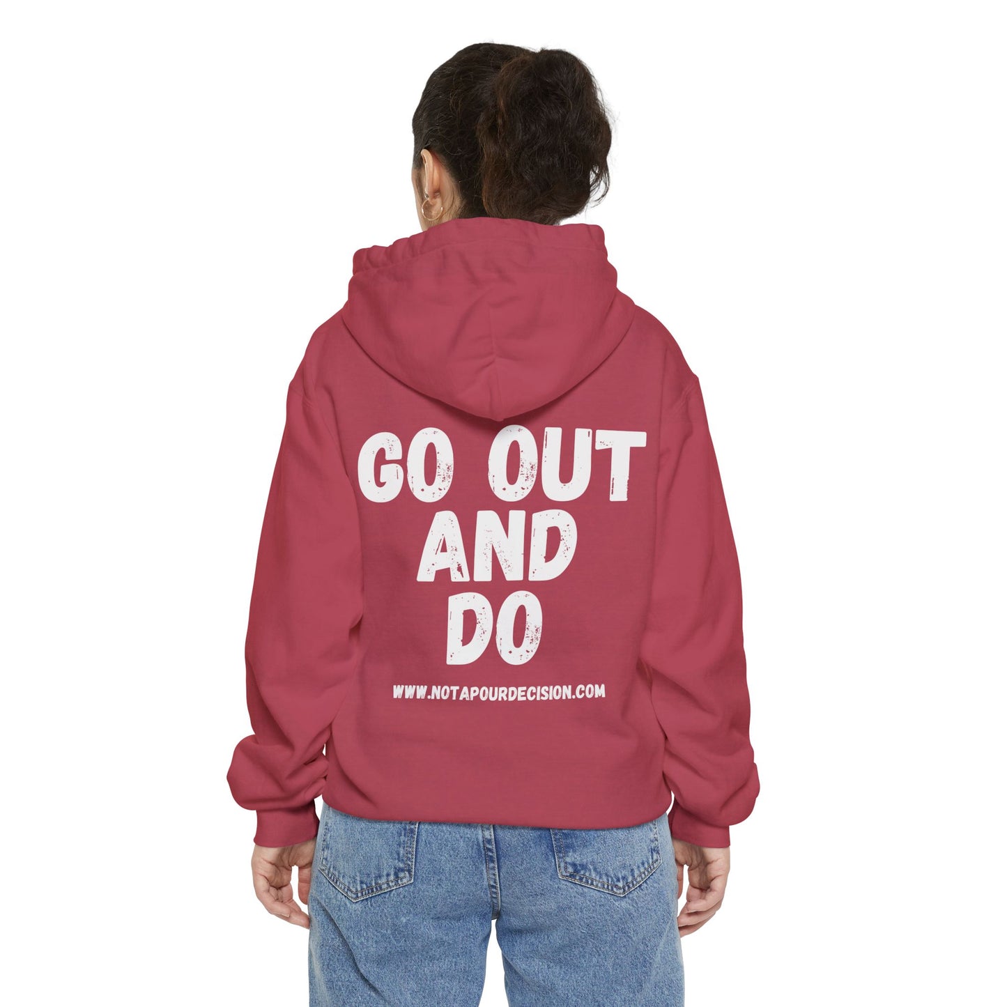 Go Out and DO - Unisex Garment-Dyed Hoodie